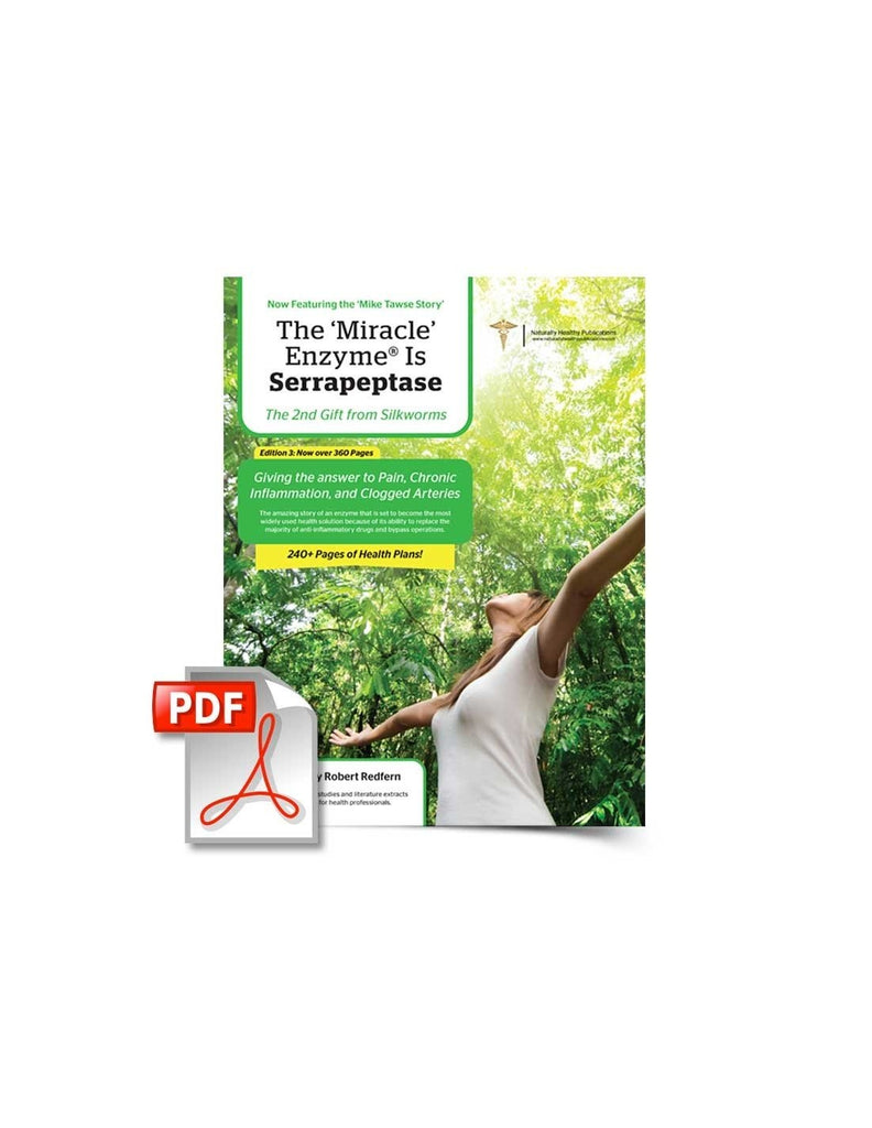 Good Health Naturally The ‘Miracle’ Enzyme is Serrapeptase - 3rd edition