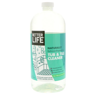 Better Life, Naturally Bathroom Brightening Tub & Tile Cleaner, Tea Tree & Eucalyptus, 32 fl oz (946 ml)